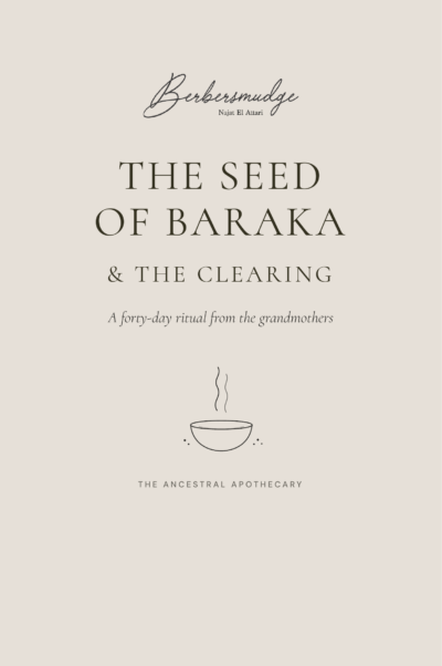 The Seed of Baraka and the Clearing, a forty-day ancestral ritual guide